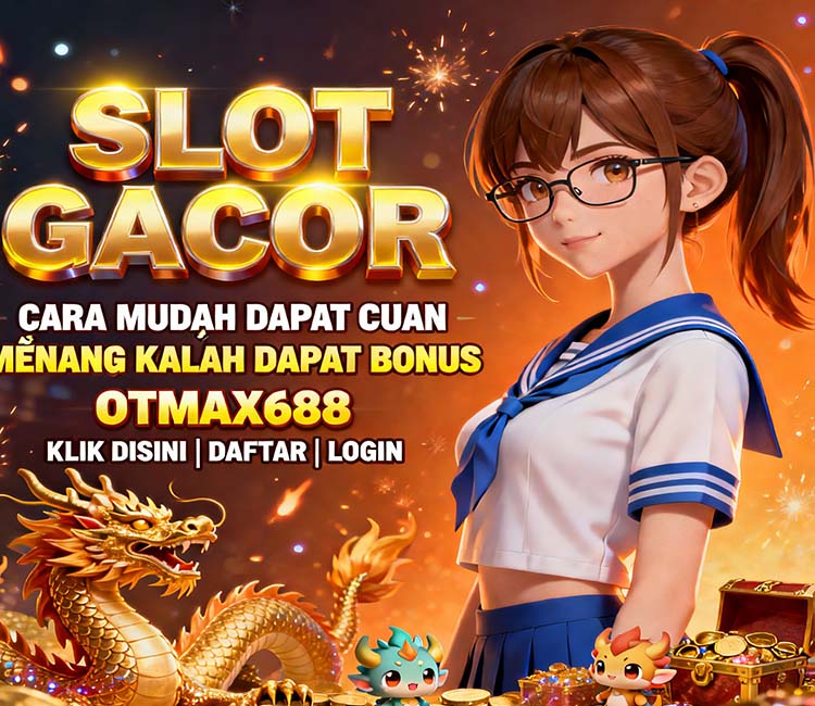OTmaX688 Slot Mandiri Online Terpercaya Dengan Sistem Aman